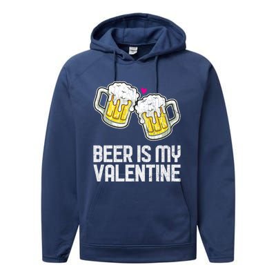 Beer Is My Valentine Sarcastic Singles Funny Gift Performance Fleece Hoodie