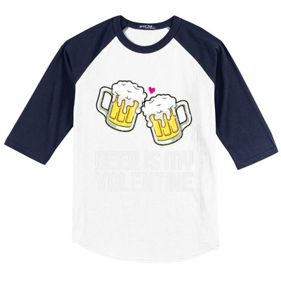 Beer Is My Valentine Sarcastic Singles Funny Gift Baseball Sleeve Shirt