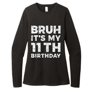 Bruh ItS My 11th Birthday 11 Year Old Birthday Womens CVC Long Sleeve Shirt