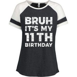 Bruh ItS My 11th Birthday 11 Year Old Birthday Enza Ladies Jersey Colorblock Tee