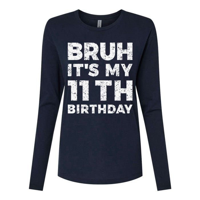 Bruh ItS My 11th Birthday 11 Year Old Birthday Womens Cotton Relaxed Long Sleeve T-Shirt