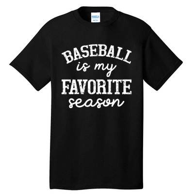 Baseball Is My Favorite Season Graphic Tall T-Shirt