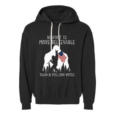 Bigfoot Is More Believable Than 81 Million Votes Vintage Garment-Dyed Fleece Hoodie