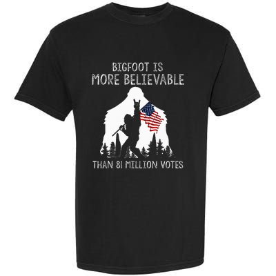 Bigfoot Is More Believable Than 81 Million Votes Vintage Garment-Dyed Heavyweight T-Shirt