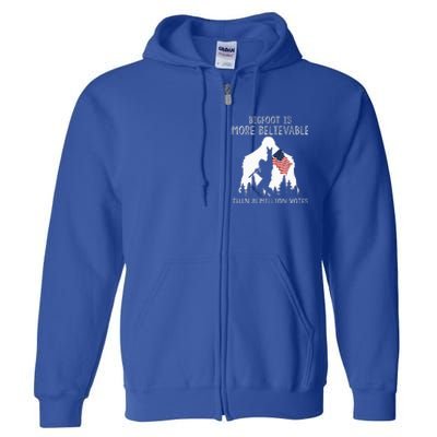 Bigfoot Is More Believable Than 81 Million Votes Vintage Full Zip Hoodie