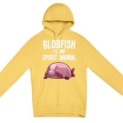 Blobfish Is My Spirit Animal Funny Blobfish Meme Premium Pullover Hoodie