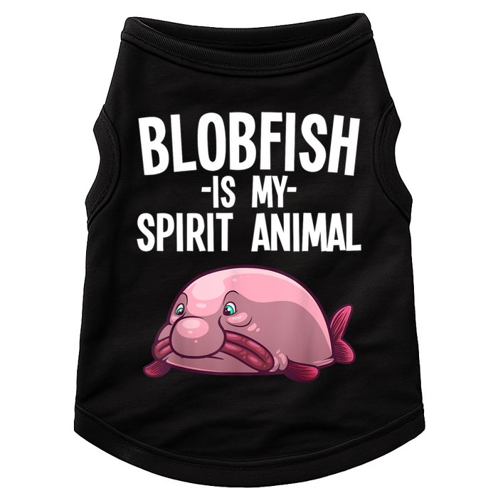 Blobfish Is My Spirit Animal Funny Blobfish Meme Doggie Tank