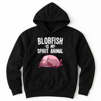 Blobfish Is My Spirit Animal Funny Blobfish Meme Hoodie