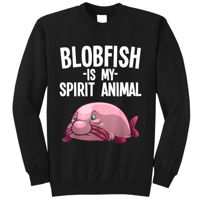 Blobfish Is My Spirit Animal Funny Blobfish Meme Sweatshirt