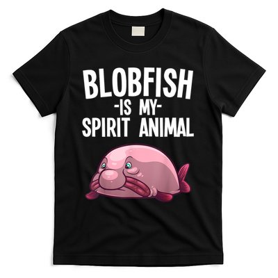 Blobfish Is My Spirit Animal Funny Blobfish Meme T-Shirt