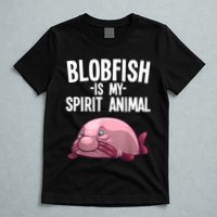 Blobfish Is My Spirit Animal Funny Blobfish Meme T-Shirt