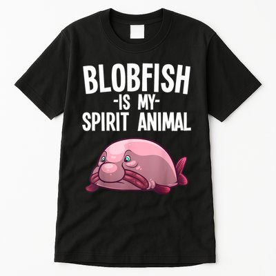 Blobfish Is My Spirit Animal Funny Blobfish Meme Tall T-Shirt