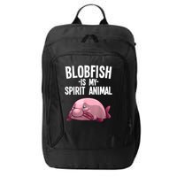 Blobfish Is My Spirit Animal Funny Blobfish Meme City Backpack