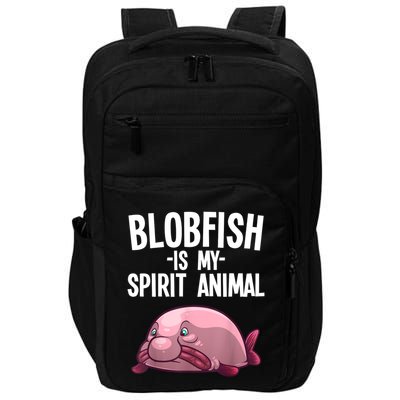 Blobfish Is My Spirit Animal Funny Blobfish Meme Impact Tech Backpack