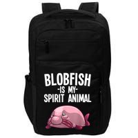 Blobfish Is My Spirit Animal Funny Blobfish Meme Impact Tech Backpack