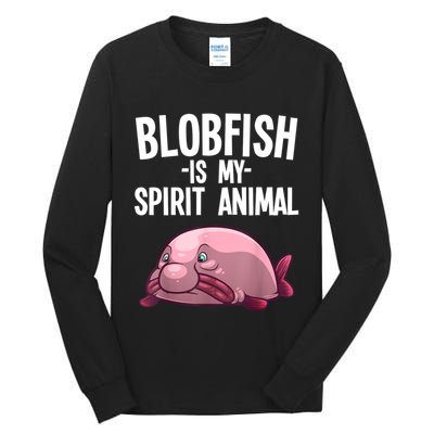 Blobfish Is My Spirit Animal Funny Blobfish Meme Tall Long Sleeve T-Shirt