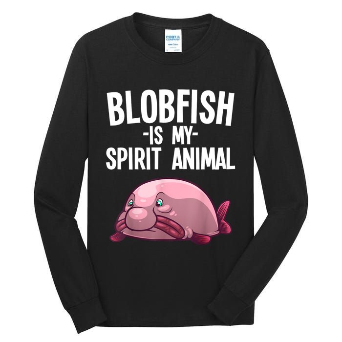 Blobfish Is My Spirit Animal Funny Blobfish Meme Tall Long Sleeve T-Shirt
