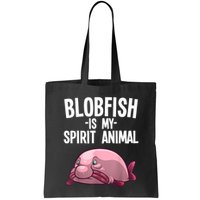 Blobfish Is My Spirit Animal Funny Blobfish Meme Bag
