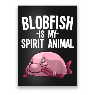 Blobfish Is My Spirit Animal Funny Blobfish Meme Poster