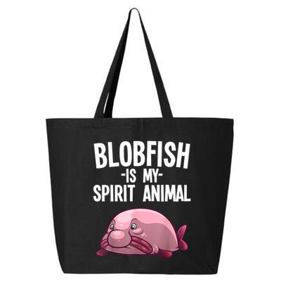 Blobfish Is My Spirit Animal Funny Blobfish Meme 25L Jumbo Tote