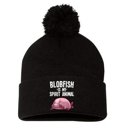 Blobfish Is My Spirit Animal Funny Blobfish Meme Pom Pom 12in Knit Beanie