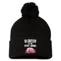 Blobfish Is My Spirit Animal Funny Blobfish Meme Pom Pom 12in Knit Beanie