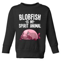 Blobfish Is My Spirit Animal Funny Blobfish Meme Toddler Sweatshirt