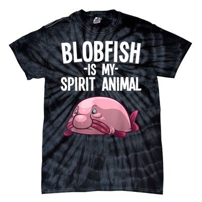 Blobfish Is My Spirit Animal Funny Blobfish Meme Tie-Dye T-Shirt