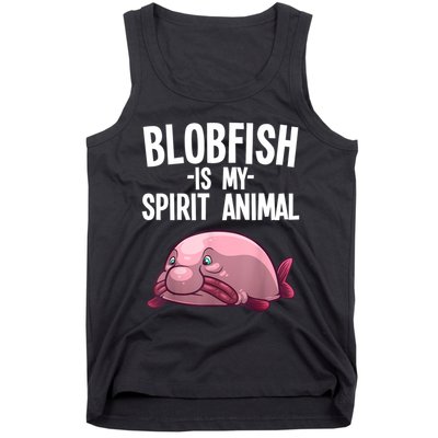 Blobfish Is My Spirit Animal Funny Blobfish Meme Tank Top