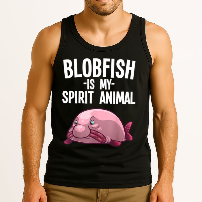 Blobfish Is My Spirit Animal Funny Blobfish Meme Tank Top
