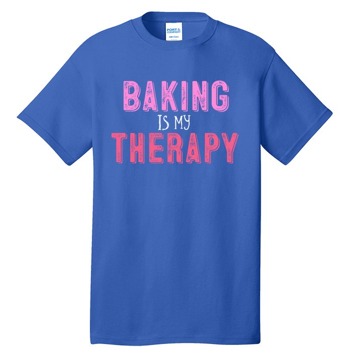 Baking Is My Therapy Great Gift Tall T-Shirt