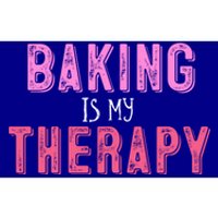 Baking Is My Therapy Great Gift Bumper Sticker