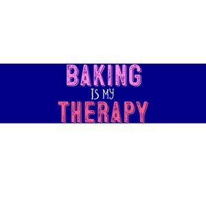 Baking Is My Therapy Great Gift Bumper Sticker