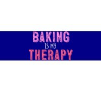 Baking Is My Therapy Great Gift Bumper Sticker