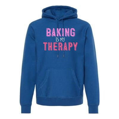 Baking Is My Therapy Great Gift Premium Hoodie