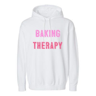 Baking Is My Therapy Great Gift Garment-Dyed Fleece Hoodie