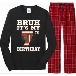 Bruh ItS My 7th Birthday 7 Year Old Football Long Sleeve Pajama Set