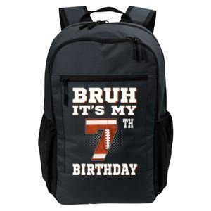 Bruh ItS My 7th Birthday 7 Year Old Football Daily Commute Backpack