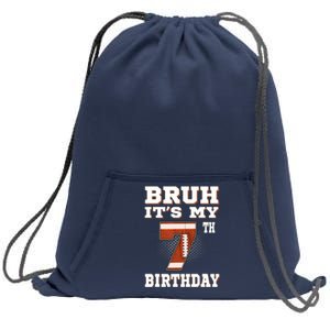 Bruh ItS My 7th Birthday 7 Year Old Football Sweatshirt Cinch Pack Bag