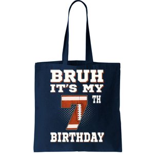 Bruh ItS My 7th Birthday 7 Year Old Football Tote Bag