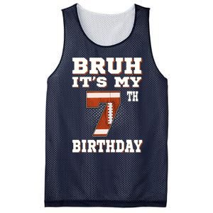 Bruh ItS My 7th Birthday 7 Year Old Football Mesh Reversible Basketball Jersey Tank