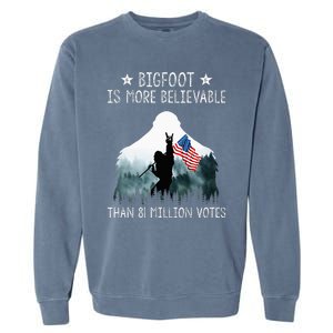 Bigfoot Is More Believable Than 81 Million Votes Garment-Dyed Sweatshirt