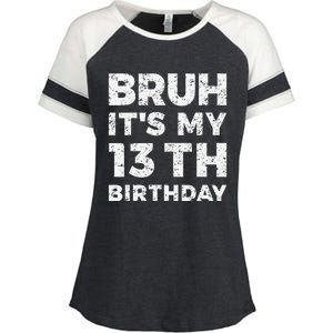 Bruh ItS My 13th Birthday 13 Year Old Birthday Enza Ladies Jersey Colorblock Tee