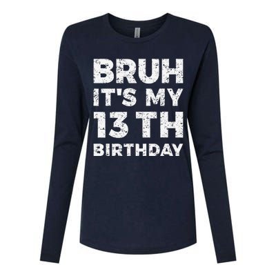 Bruh ItS My 13th Birthday 13 Year Old Birthday Womens Cotton Relaxed Long Sleeve T-Shirt