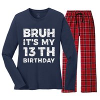 Bruh ItS My 13th Birthday 13 Year Old Birthday Women's Long Sleeve Flannel Pajama Set 