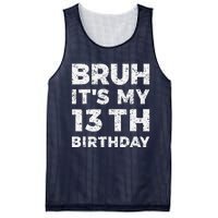 Bruh ItS My 13th Birthday 13 Year Old Birthday Mesh Reversible Basketball Jersey Tank