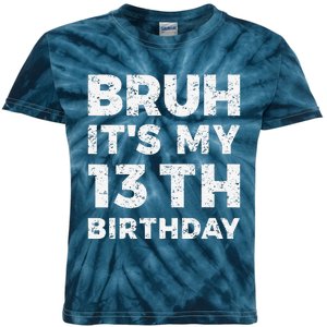 Bruh ItS My 13th Birthday 13 Year Old Birthday Kids Tie-Dye T-Shirt