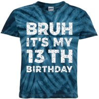 Bruh ItS My 13th Birthday 13 Year Old Birthday Kids Tie-Dye T-Shirt