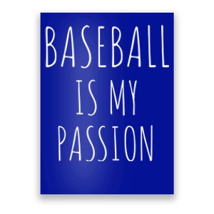 Baseball Is My Passion Cool Gift Funny Baseball Fans Baseball Player Cool Gift Poster