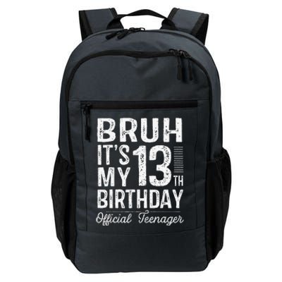 Bruh Its My 13th Birthday Teenager Gifts 13 Yr Old Daily Commute Backpack